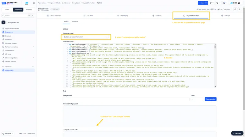 Go to the **Payload formatters** page and select **Custom Javascript formatter** for Formatter type. Paste the decode function and click **Save changes** button.