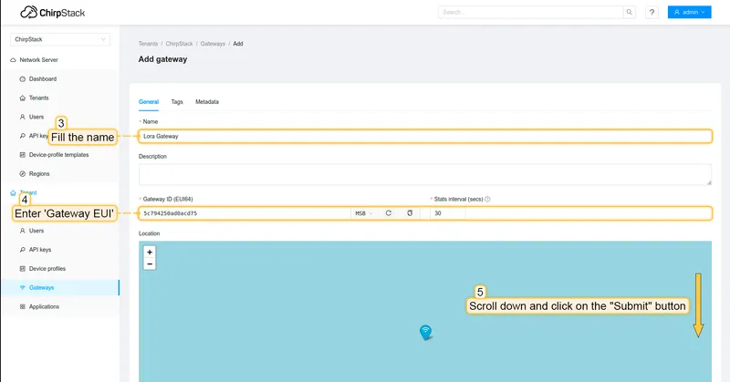 Fill **name**, **gateway EUI** (It will be different, you can find it on the gateway control panel) with your data, scroll down and click on the "**Submit**" button.