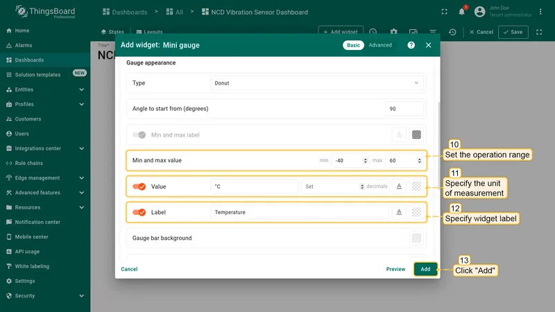 Within the properties, you can customize the unit of measurement, operation range, number of decimal places to be displayed, style, and many other settings. To add the widget to your dashboard, click the "**Add**" icon