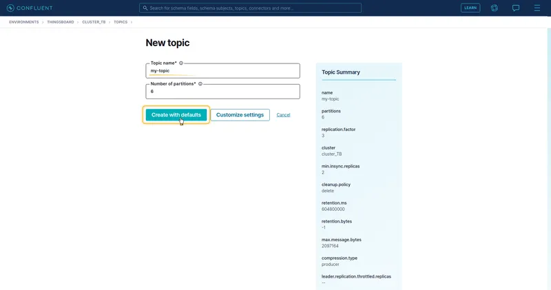 Confluent Cloud — New topic form: topic name "my-topic", 6 partitions, Create with defaults button highlighted; Topic Summary panel on the right shows default settings